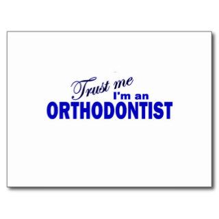 Trust Me I'm an orthodontist Post Cards