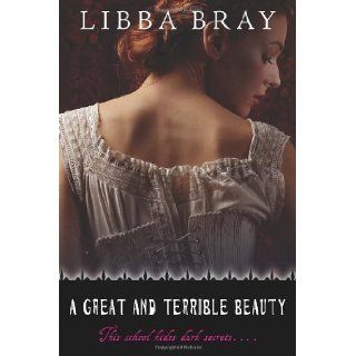 A Great and Terrible Beauty (The Gemma Doyle Trilogy) a Edition by Bray, Libba published by Ember (2005) Paperback Books