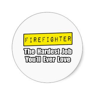 FirefighterHardest Job You'll Ever Love Sticker