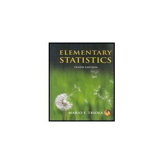 Elementary Statistics Mario F. Triola 9780131959989 Books