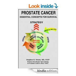 Prostate Cancer.  Essential Concepts for Survival eBook Stephen Strum Kindle Store