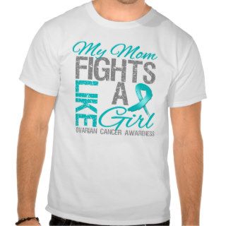 My Mom Fights Like a Girl Ovarian Cancer T Shirts