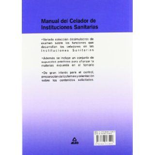 CELADOR DE INSTITUCIONES SANITARIAS MANUAL. SIMULACROS DE EXAMEN Y SUPUESTOS PRACTICOS. (Spanish Edition) Varios Varios 9788466533409 Books