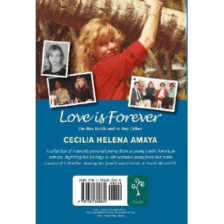 Love Is Forever On This Earth and in Any Other Cecilia Helena Amaya 9781781320334 Books