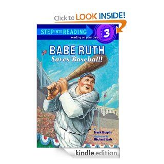 Babe Ruth Saves Baseball (Step into Reading)   Kindle edition by Frank Murphy, Richard Walz. Children Kindle eBooks @ .