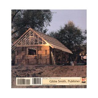 Small Strawbale Natural Homes, Projects & Designs Bill Steen, Athena Steen, Wayne Bingham 9781586855154 Books
