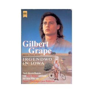 Gilbert Grape, Irgendwo In Iowa Peter Hedges 9783453073517 Books