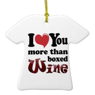 I Love You More Than Boxed Wine Christmas Tree Ornament
