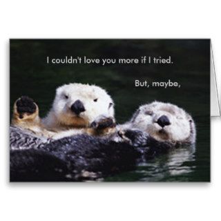 I Otter Respect You More Greeting Card