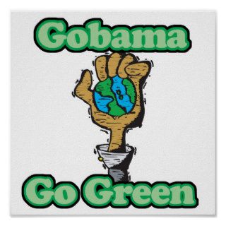 Go Obama Go Green Posters