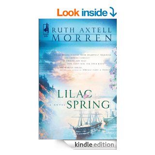 Lilac Spring eBook Ruth Axtell Morren Kindle Store