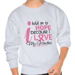 Breast Cancer Hope for My Grandma Sweatshirts