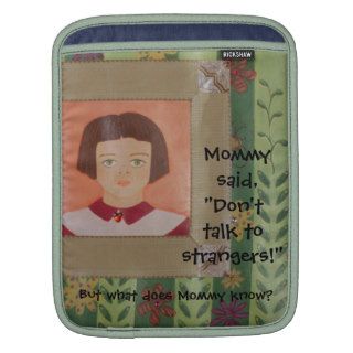 Don't talk to Strangers Mommy Said Series Sleeves For MacBook Air