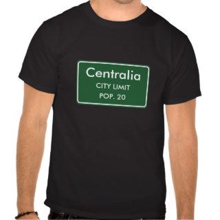 Centralia, PA City Limits Sign Tee Shirt