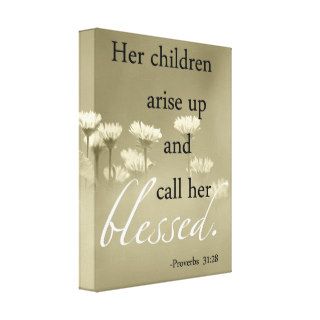 Her Children Arise Up and Call Her Blessed Canvas Gallery Wrap Canvas