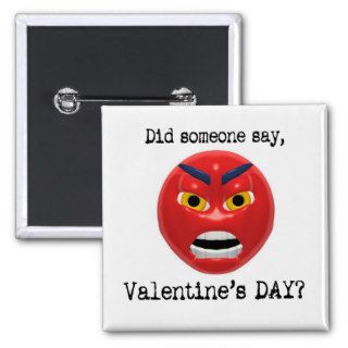 Did Someone Say Valentines Day Pinback Button