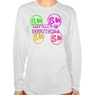 Lime, Purple, orange, pink, LOYALTY IS EVERYTHING T shirts