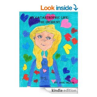 My Catastrophic Life (The Incident)   Kindle edition by Jane Delane, Pola Delaney. Children Kindle eBooks @ .