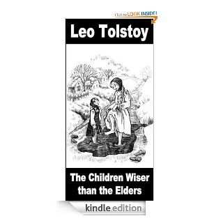 The Children Wiser than the Elders (illustrated) (Best Illustrated Books) eBook Leo Tolstoy, Alla Berezkina, Robert Nisbet Bain Bain Kindle Store