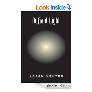 Defiant Light eBook Jason Venter Kindle Store