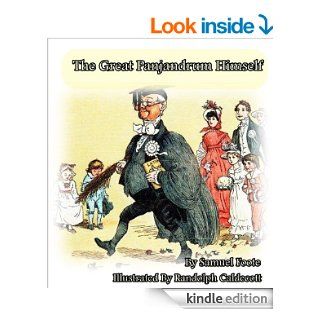 The Great Panjandrum Himself (Children's Picture Books) (Illustrated) eBook Samuel  Foote , Randolph  Caldecott  Kindle Store