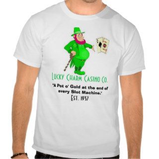 Lucky Charm Casino Co. T Shirts
