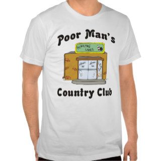 Bowling Alley Poor Man's Country Club Shirt