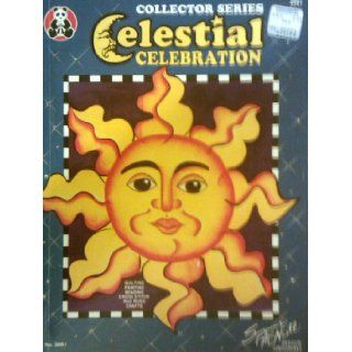 Celestial Celebration Collector Series (Quilting, Painting, Beading, Cross Stitch, Rag Rugs, Crafts, 3001) Suzanne McNeill, Robert G. Stewart Books