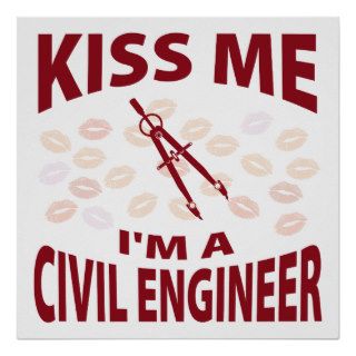 Kiss Me I'm A Civil Engineer Print