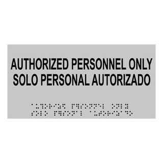 ADA Authorized Personnel Only Braille Sign RSMB 260 BLKonSLVR  Business And Store Signs 