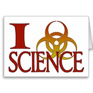 I Heart (or Biohazard Symbol) Science Greeting Card