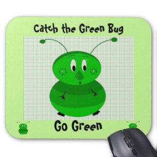 Catch the Green Bug   Go Green Mouse Pad