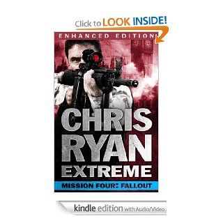 Mission Four Fallout (Kindle Enhanced Edition) Chris Ryan Extreme Series 1 (Hard Target) eBook Chris Ryan Kindle Store