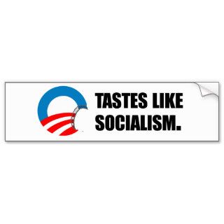 Anti Obama Bumpersticker   Tastes like Socialism Bumper Stickers