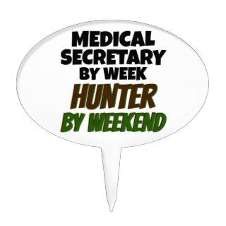 Medical Secretary by Week Hunter by Weekend Cake Toppers