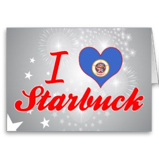I Love Starbuck, Minnesota Greeting Cards