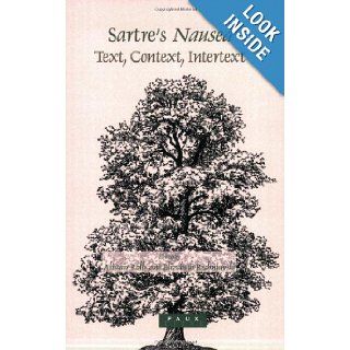 Sartre's "Nausea" Text, Context, Intertext (Faux Titre 273) Alistair Rolls, Elizabeth Rechniewski 9789042019287 Books