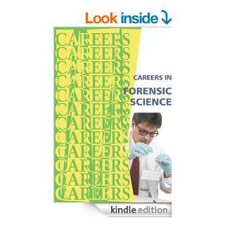 Careers in Forensic Science   Crime Scene Investigator, Crime Laboratory Analyst (Careers Ebooks) eBook Institute For Career Research Kindle Store