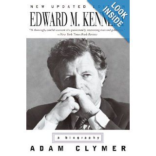 Edward M. Kennedy A Biography Adam Clymer Books