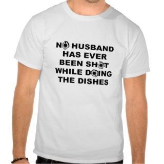 Shot Doing Dishes Funny T shirt