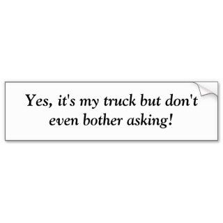 Don't bother asking bumper sticker