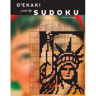 O'ekaki Paint By Sudoku Kenji Onishi 9781932234312 Books