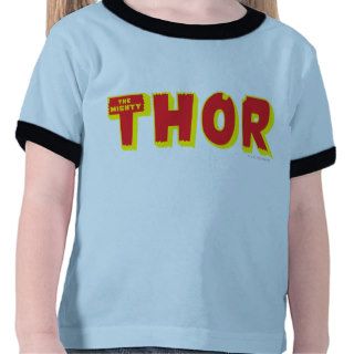 The Mighty Thor T shirts
