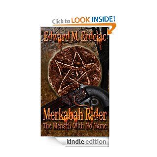 Merkabah Rider The Mensch With No Name eBook Edward M. Erdelac, Gerald L. "Moss"  Bliss DD, Cinsearae  Santiago Kindle Store