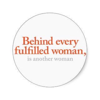 Behind every fulfilled woman stickers