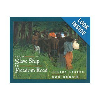 From Slave Ship to Freedom Road Julius Lester, Rod Brown 9780780799578 Books