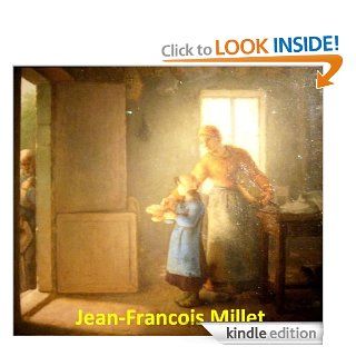 94 Color Paintings of Jean Francois (Franois) Millet   French Barbizon School Painter (October 4, 1814   January 20, 1875) eBook Jacek Michalak, Jean Francois (Franois) Millet Kindle Store