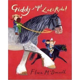 Giddy up Let's Ride Flora McDonnell 9780763617783 Books