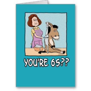 Birthday Card You’re 65? That must frost your ass