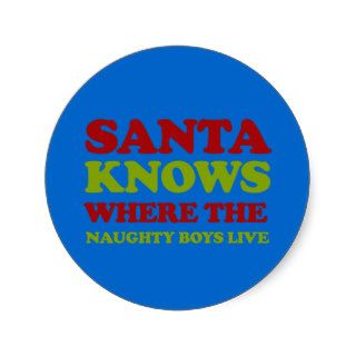 Santa knows where the boys live stickers